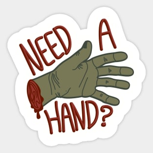 Need A Hand? Sticker